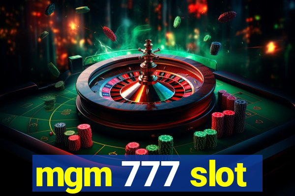 mgm 777 slot