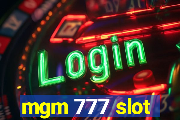 mgm 777 slot