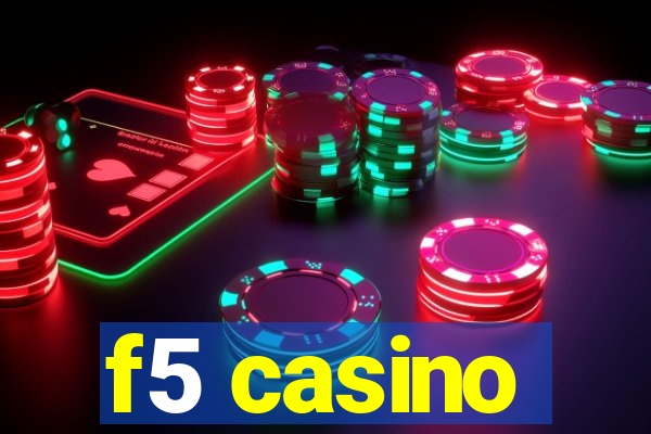 f5 casino