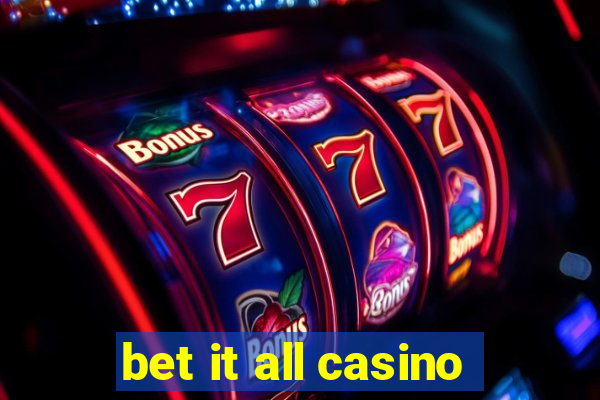 bet it all casino