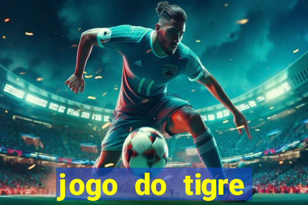 jogo do tigre ganha dinheiro mesmo