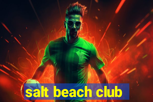 salt beach club