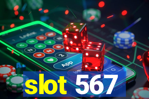 slot 567