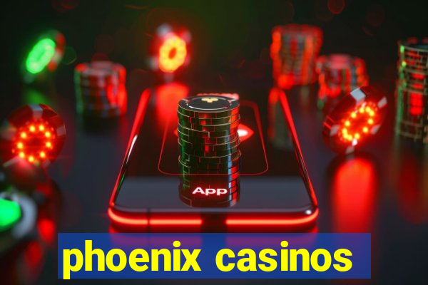 phoenix casinos