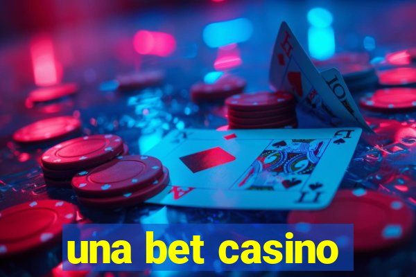 una bet casino