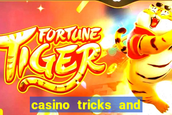 casino tricks and tips slot machines