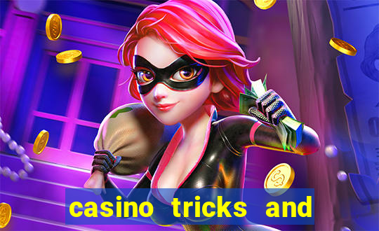 casino tricks and tips slot machines