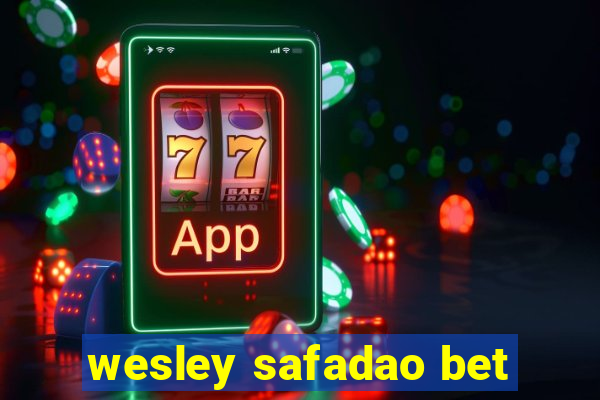 wesley safadao bet