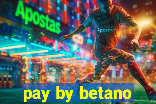 pay by betano