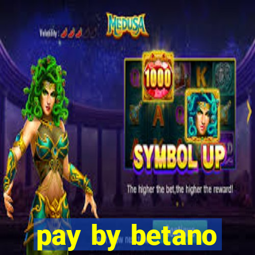 pay by betano