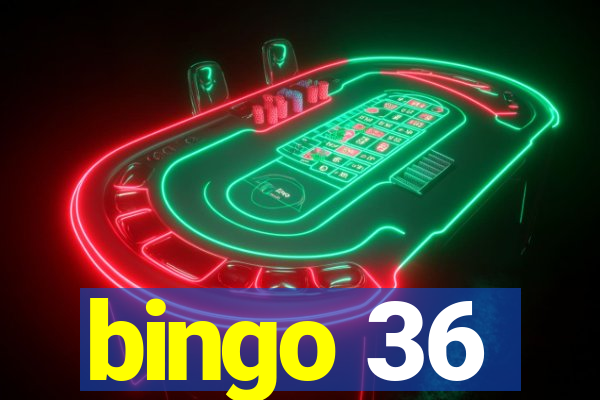 bingo 36