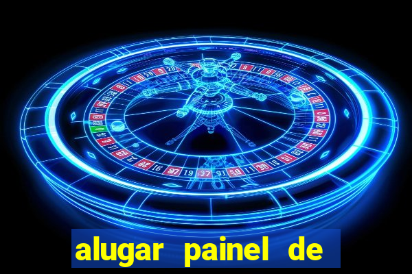 alugar painel de led s茫o paulo