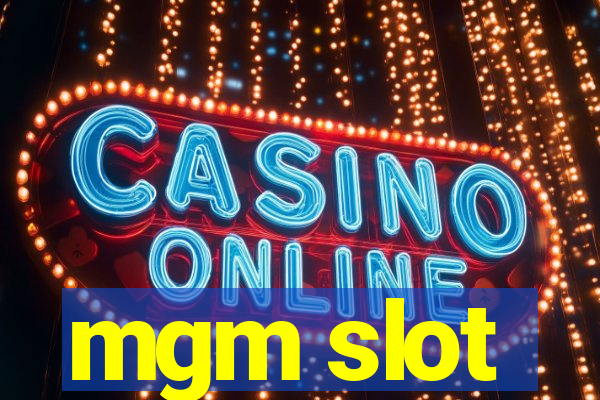 mgm slot