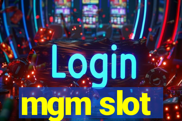 mgm slot