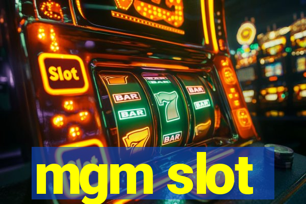 mgm slot