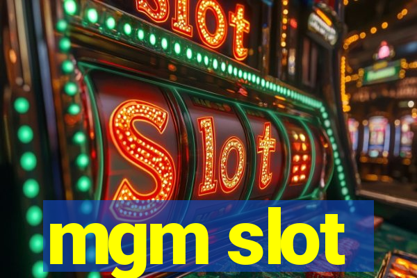 mgm slot