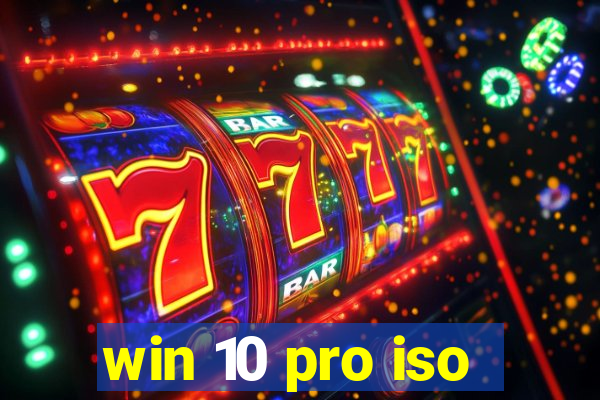 win 10 pro iso