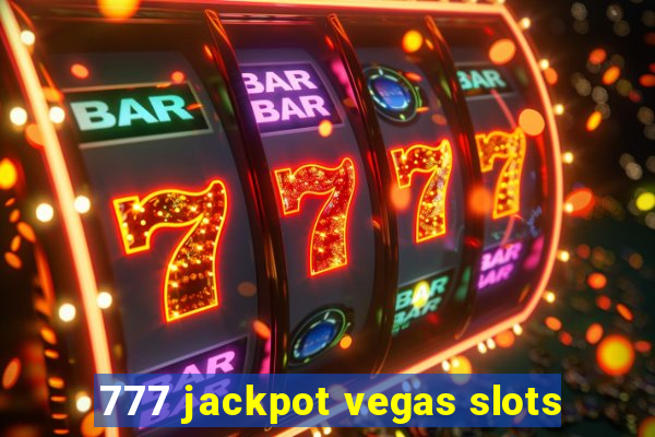 777 jackpot vegas slots