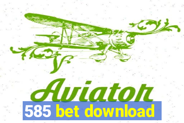 585 bet download