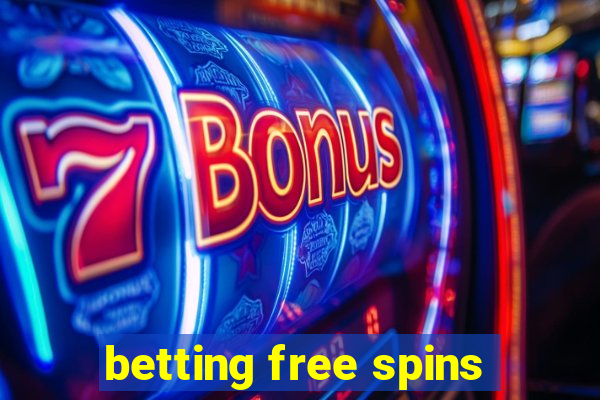 betting free spins