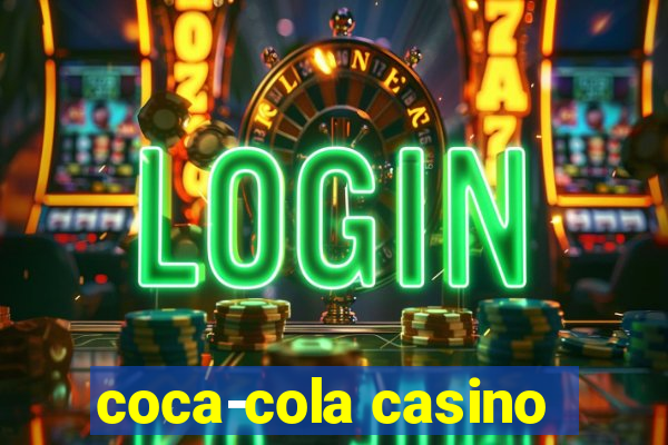 coca-cola casino