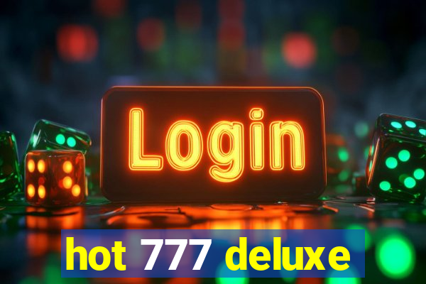 hot 777 deluxe