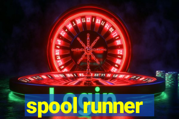 spool runner