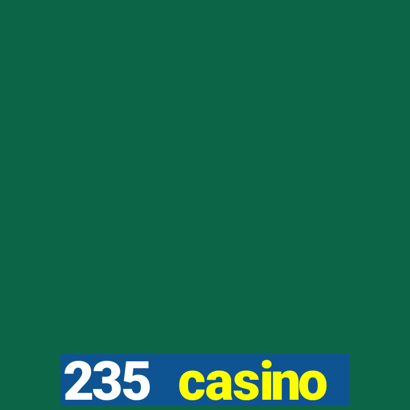 235 casino manchester opening times