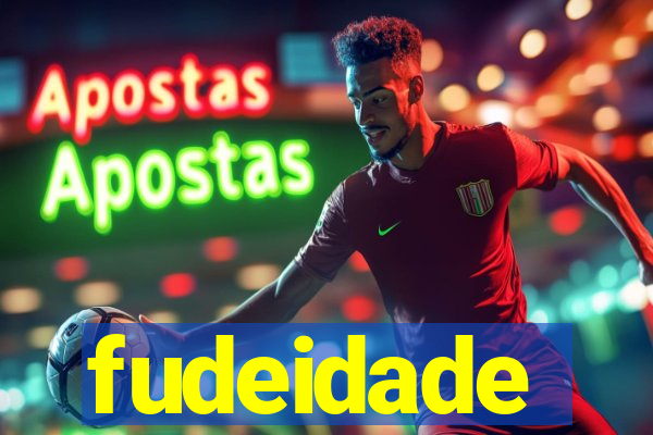 fudeidade