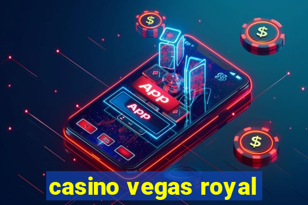 casino vegas royal