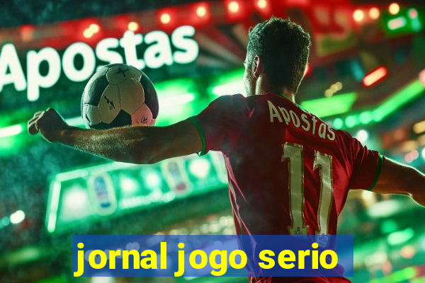 jornal jogo serio