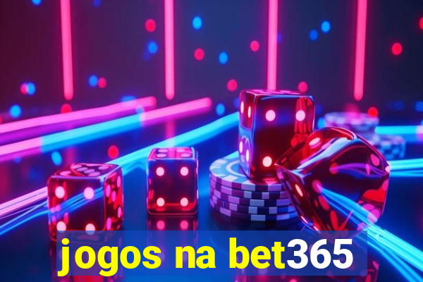 jogos na bet365