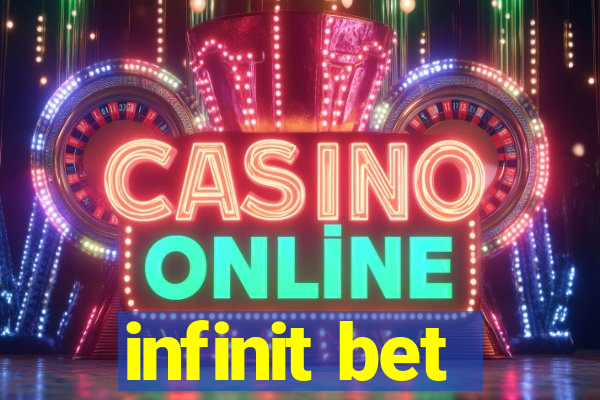 infinit bet