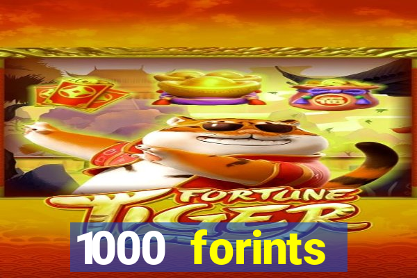 1000 forints deposit casino