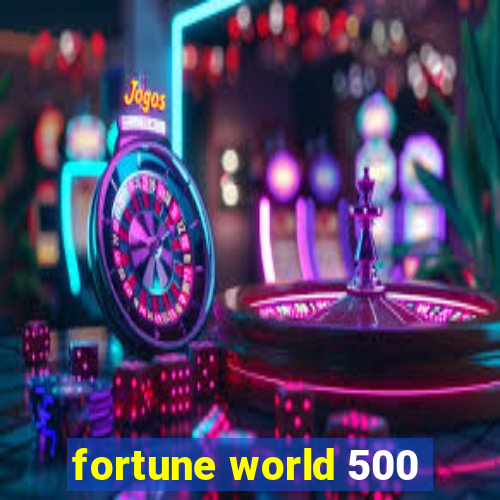 fortune world 500