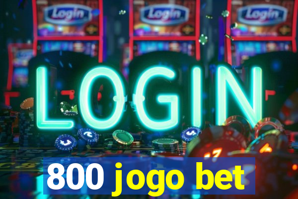 800 jogo bet