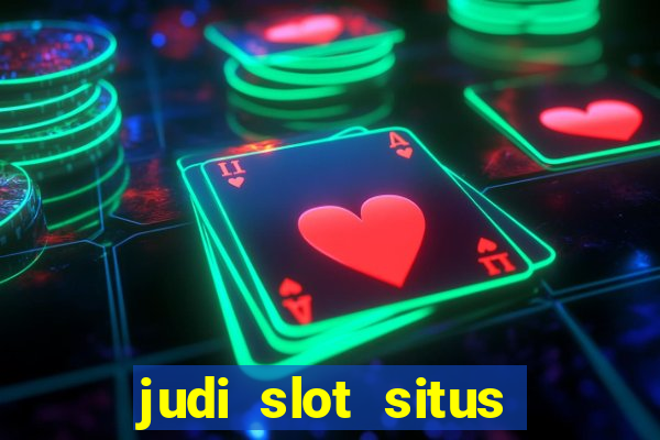 judi slot situs lapak pusat