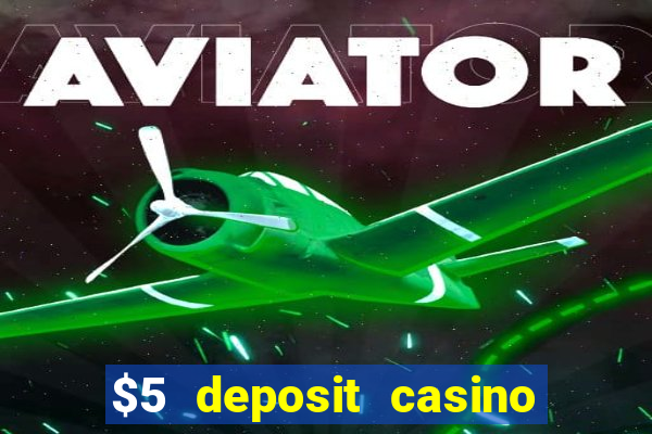 $5 deposit casino new zealand