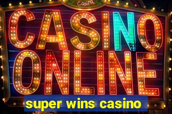 super wins casino