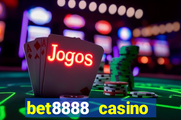 bet8888 casino login registration