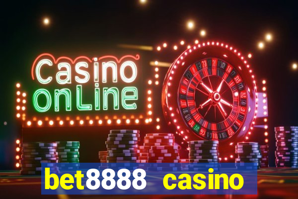 bet8888 casino login registration