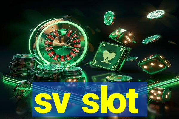 sv slot