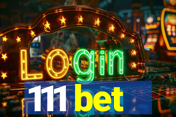 111 bet