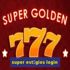 super est谩gios login