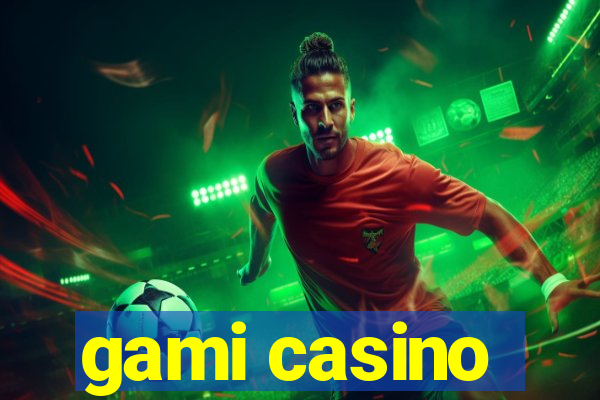 gami casino