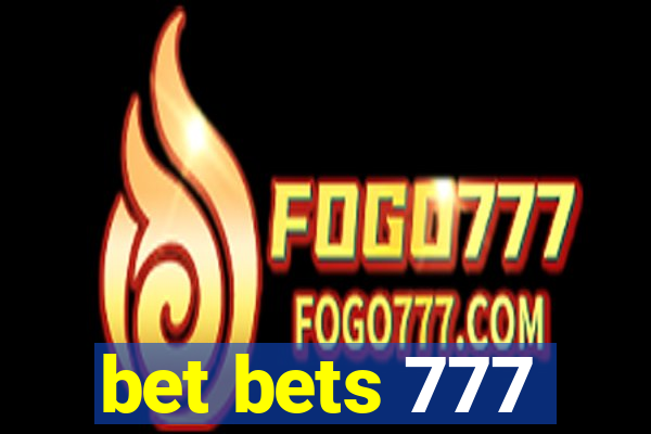 bet bets 777