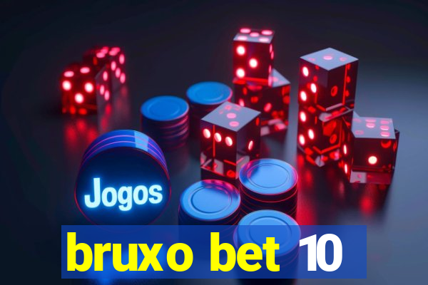 bruxo bet 10