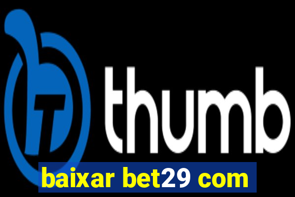 baixar bet29 com