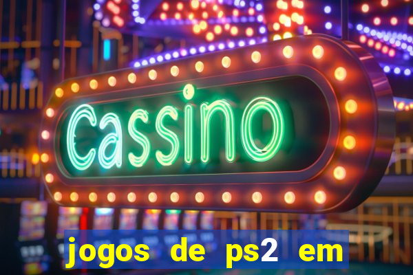 jogos de ps2 em formato iso