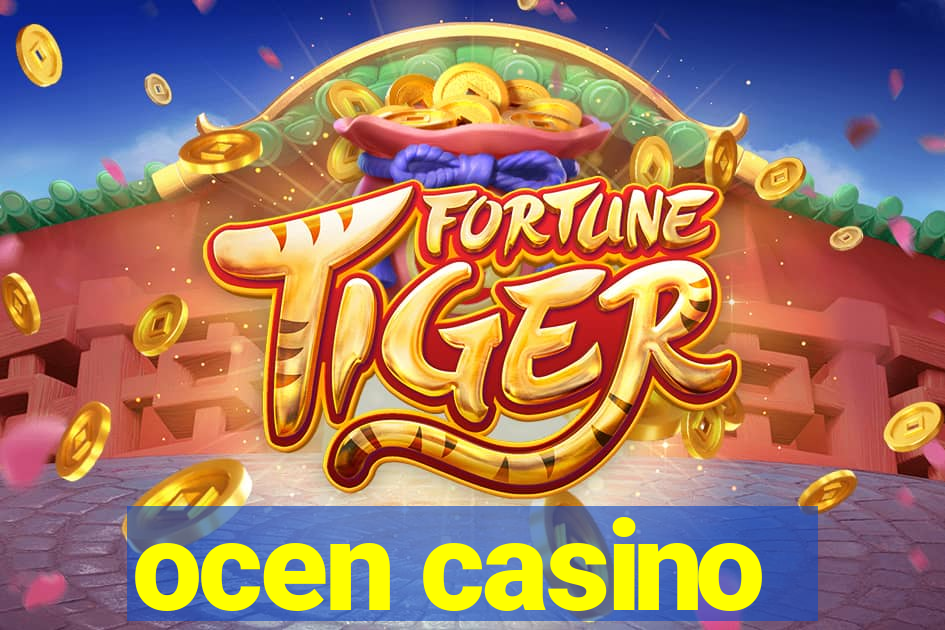 ocen casino